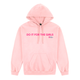 Hoodie - Do It For The Girls Pink Font